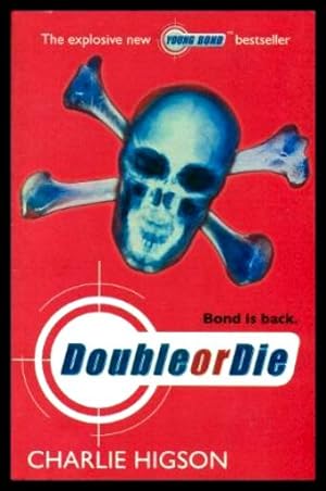 Seller image for DOUBLE OR DIE - A Young James Bond Adventure for sale by W. Fraser Sandercombe