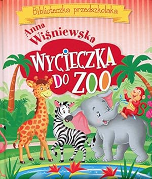 Seller image for Wycieczka do ZOO Biblioteczka przedszkolaka for sale by WeBuyBooks