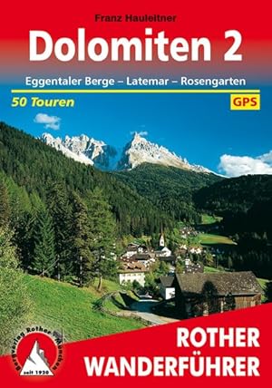 Dolomiten 2. 50 Touren mit GPS-Tracks Eggentaler Berge - Latemar - Rosengarten