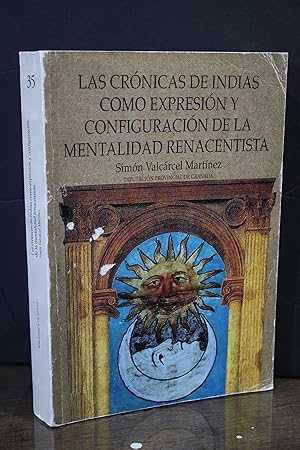 Immagine del venditore per Las crnicas de indias como expresin y configuracin de la mentalidad renacentista.- Valcrcel Martnez, Simn. venduto da MUNDUS LIBRI- ANA FORTES