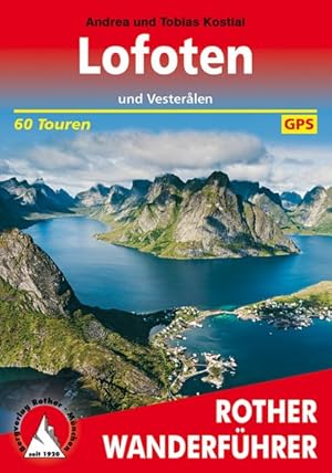 Lofoten und Vesteralen. 60 Touren. Mit GPS-Tracks