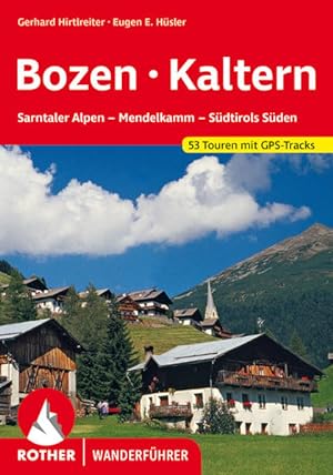 Bild des Verkufers fr Bozen - Kaltern. 53 Touren. Mit GPS-Daten. Sarntaler Alpen - Medelkamm - Sdtirols Sden. zum Verkauf von primatexxt Buchversand