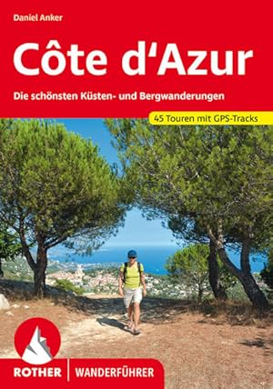 Bild des Verkufers fr Cte d'Azur. 45 Touren mit GPS-Tracks Die schnsten Ksten- und Bergwanderungen zum Verkauf von primatexxt Buchversand