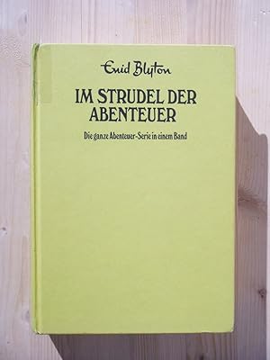 Bild des Verkufers fr Im Strudel der Abenteuer. Die ganze Abenteuer-Serie in einem Band [Gesamtausgabe der Abenteuer-Reihe: Die Insel., Die Burg., Das Tal., Die See., Der Berg., Das Schiff., Der Zirkus., Der Flu der Abenteuer] zum Verkauf von Versandantiquariat Manuel Weiner