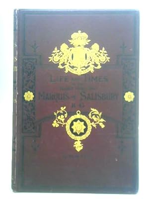 Imagen del vendedor de Life and Times of the Right Hon. The Marquis of Salisbury Vol. III a la venta por World of Rare Books