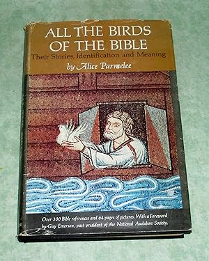Bild des Verkufers fr All the Birds of the Bible. Their stories, identification and meaning. zum Verkauf von Antiquariat  Lwenstein