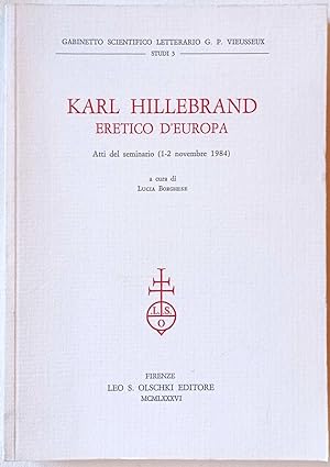 Karl Hillebrand eretico d'Europa. Atti del seminario (1-2 novembre 1984).