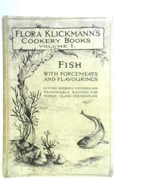 Imagen del vendedor de Flora Klickmann's Cookery Books Volume 1 Fish a la venta por World of Rare Books