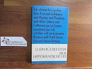 Seller image for Der Hippokratische Eid. [Aus d. Engl. bers. von Klaus Bartels]. Mit e. forschungsgeschichtl. Nachw. von Hans Diller / Lebendige Antike for sale by Antiquariat im Kaiserviertel | Wimbauer Buchversand