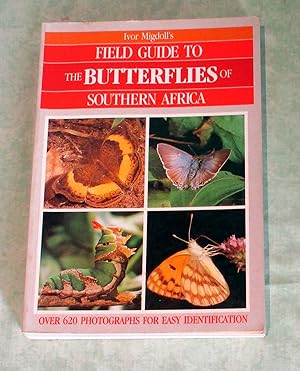 Seller image for Ivor Migdoll's field guide to the butterflies of Southern Africa. Over 620 photographs for easy identification. for sale by Antiquariat  Lwenstein
