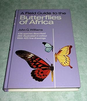 A field guide to the butterflies of Africa. 436 species described, 283 illustrated in colour. Wit...