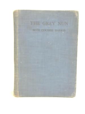 Bild des Verkufers fr The Grey Nun zum Verkauf von World of Rare Books
