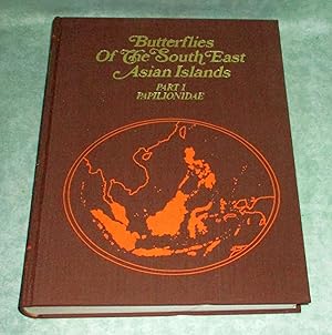 Butterflies of the South East Asian Islands. Andaman I., the Malay Peninsula, Sumatra, Java, Born...