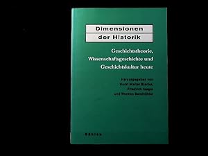 Seller image for Dimensionen der Historik. Geschichtstheorie, Wissenschaftsgeschichte und Geschichtskultur heute. Jrn Rsen zum 60. Geburtstag. for sale by Antiquariat Bookfarm