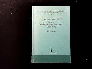 Bild des Verkufers fr Die kaiserliche Politik auf dem Westflischen Friedenskongress (1643-1648). zum Verkauf von Antiquariat Bookfarm