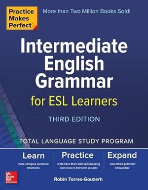 Bild des Verkufers fr Practice Makes Perfect: Intermediate English Grammar for ESL Learners, Third Edition zum Verkauf von AHA-BUCH GmbH