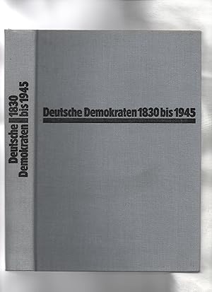 Deutsche Demokraten : Die nichtproletarischen demokratischen Kräfte in Deutschland : 1830 bis 1945.