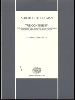 Tre continenti. Economia politica e sviluppo della democrazia in Europa, Stati Uniti e America la...