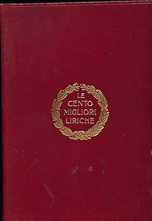 Bild des Verkufers fr Le Cento Migliori Liriche della Lingua Italiana Scelte da Luigi Ricci. zum Verkauf von Augusta-Antiquariat GbR