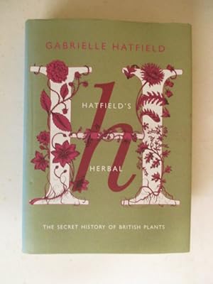 Hatfield's Herbal: The Curious Stories of Britain's Wild Plants