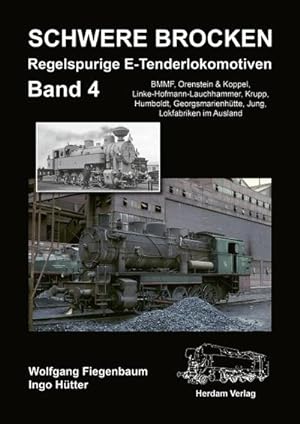 Seller image for Schwere Brocken. Regelspurige E-Tenderlokomotiven for sale by Rheinberg-Buch Andreas Meier eK