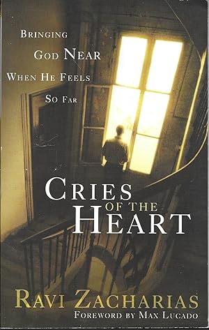 Imagen del vendedor de Cries of The Heart: Bringing God Near When He Feels So Far a la venta por Charing Cross Road Booksellers