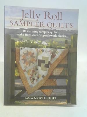 Imagen del vendedor de Jelly Roll Sampler Quilts: 10 Stunning Sampler Quilts to Make from over 50 Patchwork Blocks: 10 Stunning Quilts to Make from 50 Patchwork Blocks a la venta por World of Rare Books