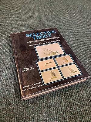 Image du vendeur pour Selective Trout: A Dramatically New and Scientific Approach to Trout Fishing on Eastern and Western Rivers mis en vente par The Berwyn Bookshop