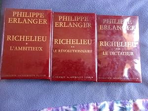 Immagine del venditore per Richelieu tome1 l'ambitieux- tome 2 le rvolutionnaire- tome 3 le dictateur venduto da arobase livres