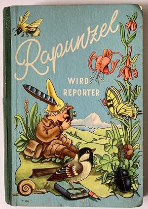 Imagen del vendedor de Rapunzel wird Reporter. Eine Geschichte aus den Alpen a la venta por Antiquariat UPP