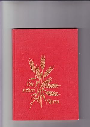 Die sieben Ähren. Lesebuch für Katholische Volksschulen; 2. Schuljahr Holzschnitte von Alfred Zac...