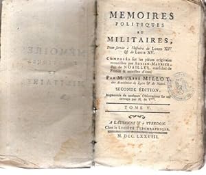 Seller image for Mmoires politiques et militaires, pour servir  l histoire de Louis XIV et de Louis XV. Compos sur les pices originales recueillies par Adrien-Maurice, duc de Noailles, Marchal de France et ministre d tat. Second Edition, Tome V, for sale by nika-books, art & crafts GbR