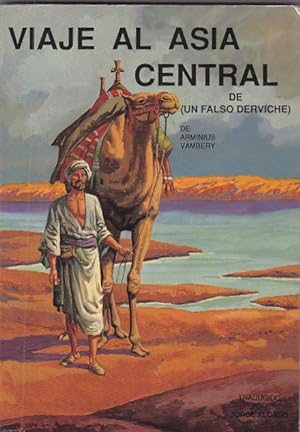 Seller image for Viaje al Asia Central de ( un falso derviche) for sale by LIBRERA GULLIVER