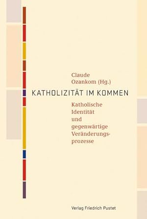 Seller image for Katholizitt im Kommen: Katholische Identitt und gegenwrtige Vernderungsprozesse for sale by Studibuch