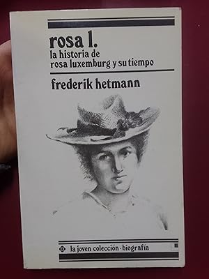 Rosa L. La historia de Rosa de Luxemburg y su tiempo