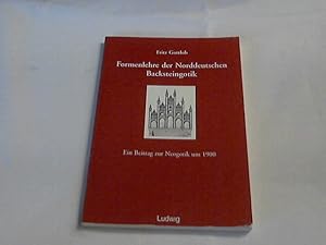 Formenlehre der norddeutschen Backsteingotik : ein Beitrag zur Neugotik um 1900. Fritz Gottlob