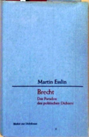 Martin Esslin: Brecht - Das Paradox des politischen Dichters
