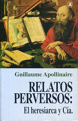 Seller image for Relatos perversos: El heresiarca y ca for sale by Rincn de Lectura