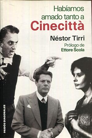 Seller image for Habamos amado tanto a Cinecitt. Ensayos sobre el cine italiano for sale by Rincn de Lectura