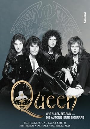 Queen - Wie alles begann . Die autorisierte Biografie