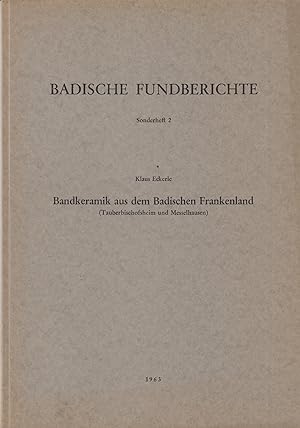 Seller image for Bandkeramik aus dem Badischen Frankenland (Tauberbischofsheim und Messelhausen) for sale by Leipziger Antiquariat
