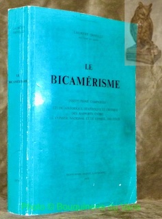 Seller image for Le bicamrisme. Institutions compares, tude historique, statitique et critique des rapports entre le Conseil National et le Conseil des Etats. for sale by Bouquinerie du Varis