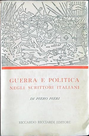 Bild des Verkufers fr Guerra e politica negli scrittori italiani zum Verkauf von Librodifaccia