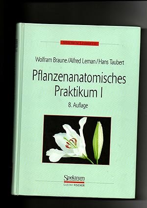 Seller image for Wolfram Braune, Leman, Pflanzenanatomisches Praktikum Band 1 for sale by sonntago DE