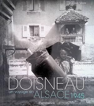 Bild des Verkufers fr Doisneau: un voyage en Alsace, 1945 zum Verkauf von Klondyke