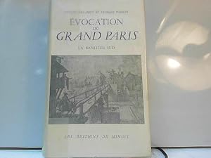 Image du vendeur pour Evocation du grand paris : La Banlieue sud mis en vente par JLG_livres anciens et modernes