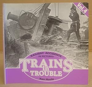 Trains In Trouble - Railway Accidents In Pictures Volume 4