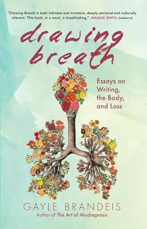 Seller image for Drawing Breath : Essays on Writing, the Body, and Loss for sale by GreatBookPrices