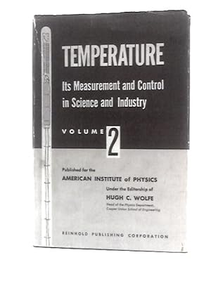 Imagen del vendedor de Temperature: Its Measurement and Control in Science and Industry Volume II a la venta por World of Rare Books