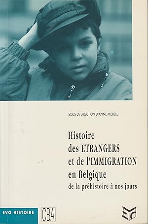 Seller image for HISTOIRE DES ETRANGERS ET DE L'IMMIGRATION EN BELGIQUE DE LA PREHISTOIRE A NOS JOURS for sale by Librairie l'Aspidistra